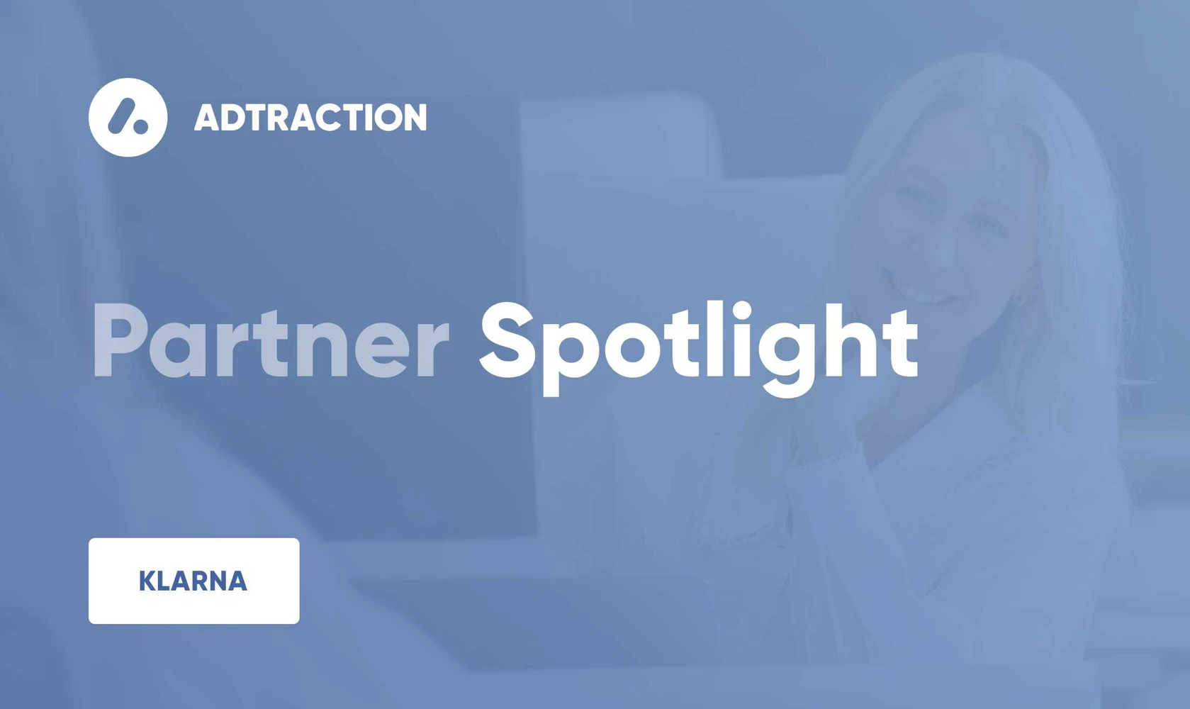 Klarna Partner Spotlight